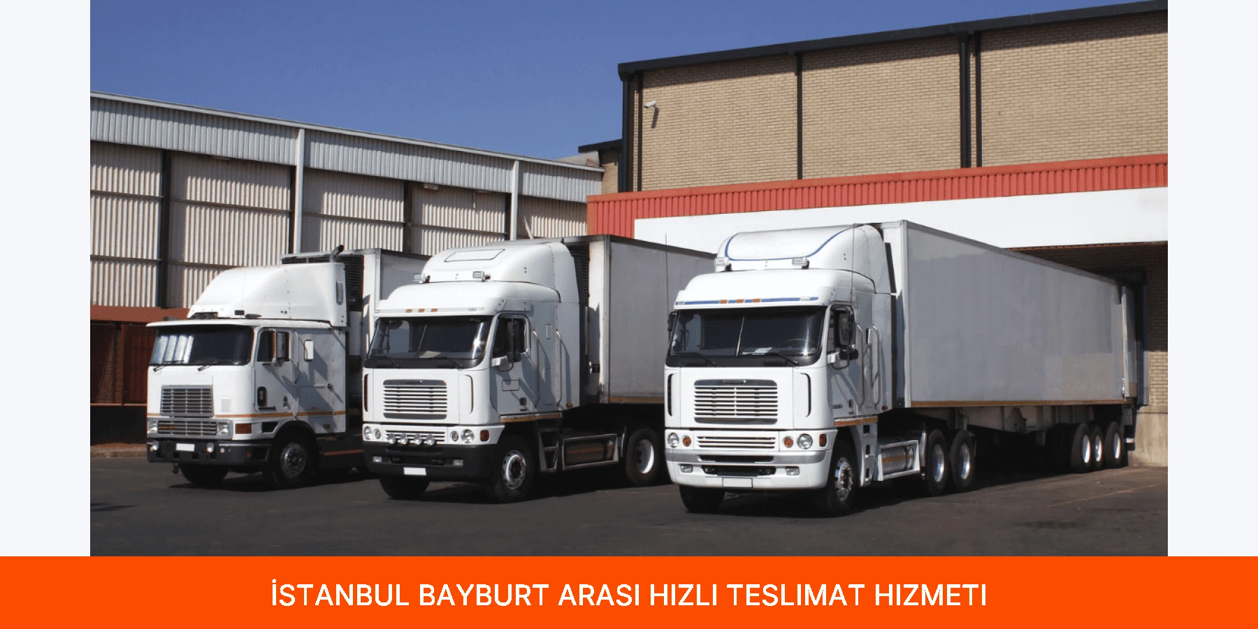 İstanbul Bayburt Arası Hızlı Teslimat Hizmeti